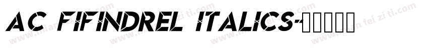 AC Fifindrel Italics字体转换